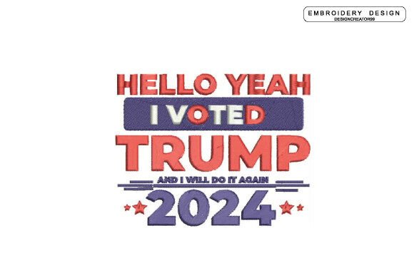Trump 2024 Embroidery Design Review